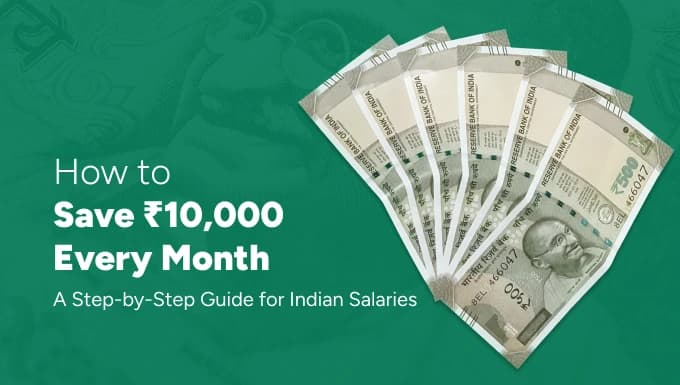 Save ₹10,000 Every Month